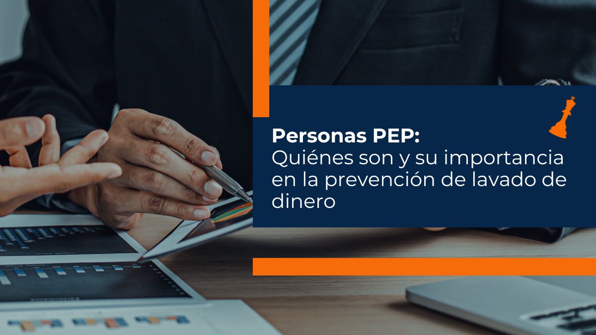 Importancia de las personas pep en la prevención de lavado de dinero