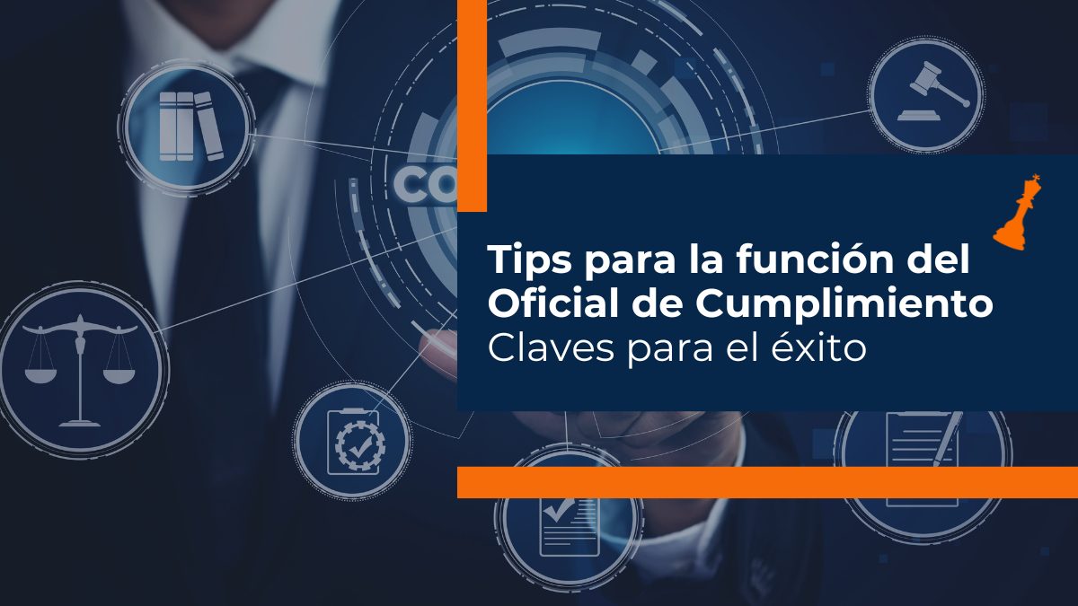 Tips para la función del Oficial de Cumplimiento