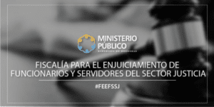 MP obtiene auto de formal procesamiento contra fiscal por prevaricato administrativo y violación a los deberes de los funcionarios