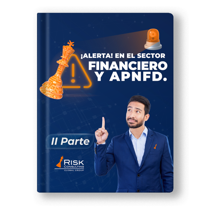 ¡ALERTA! en el sector financiero y APNFD - parte 2