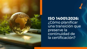 Banner sobre la planificación y transición a la norma ISO 14001 2026 para preservar la continuidad de la certificación del SGA - Risk Consulting Global Group