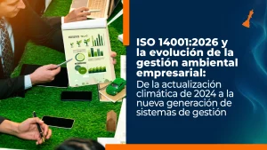 Banner sobre la ISO 14001 2026 y la evolucion de la gestion ambiental empresarial por Risk Consulting Global Group
