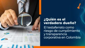 Profesional revisa documentos financieros con una lupa, imagen de portada sobre el delito de testaferrato y el riesgo de cumplimiento en Colombia