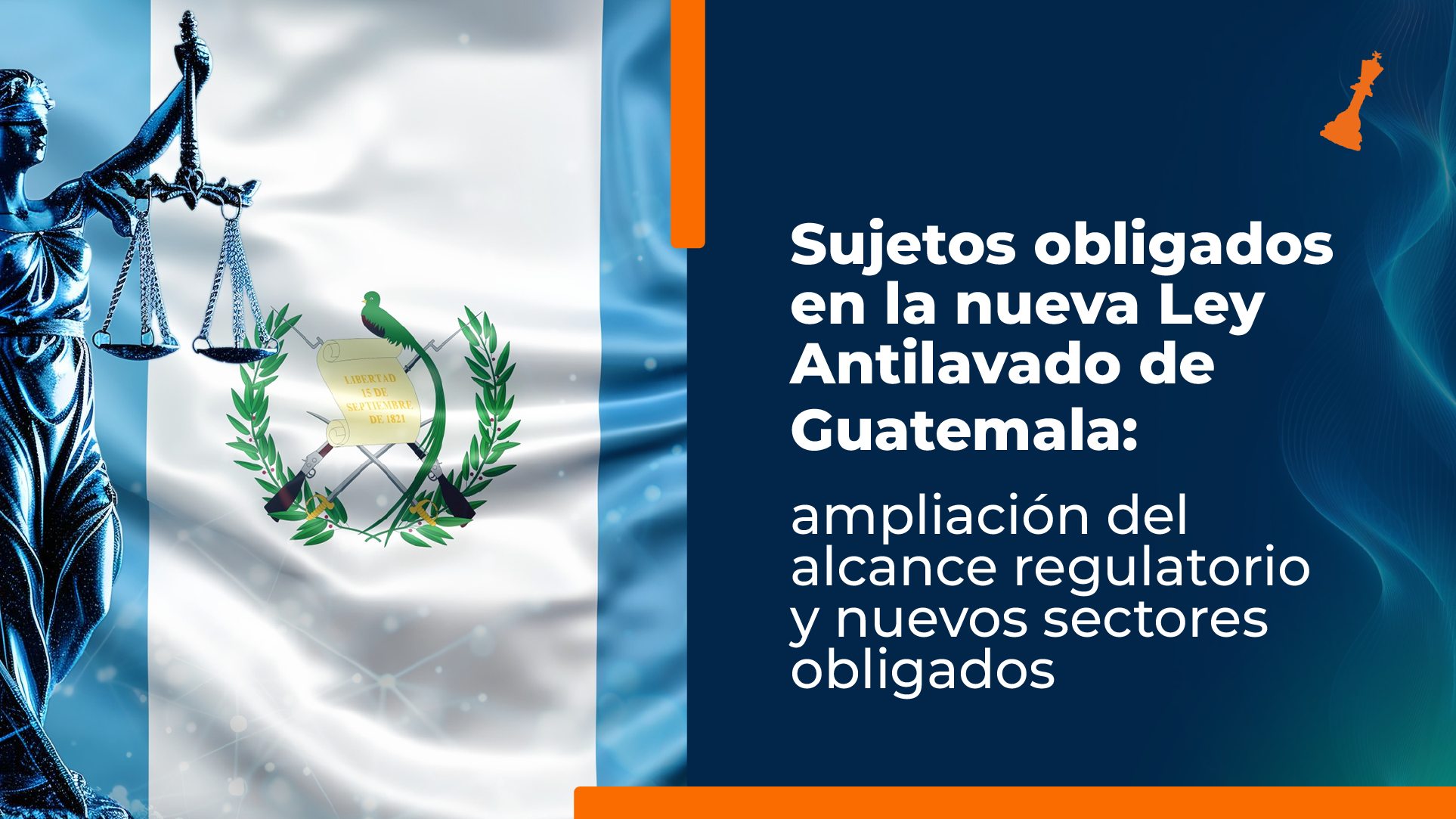 Sujetos obligados en la nueva Ley Antilavado de Guatemala y el Decreto 15-2026