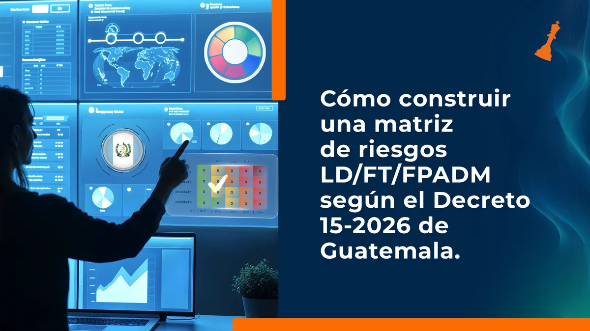 Analista frente a un panel con una matriz de riesgos LD/FT/FPADM y la bandera de Guatemala